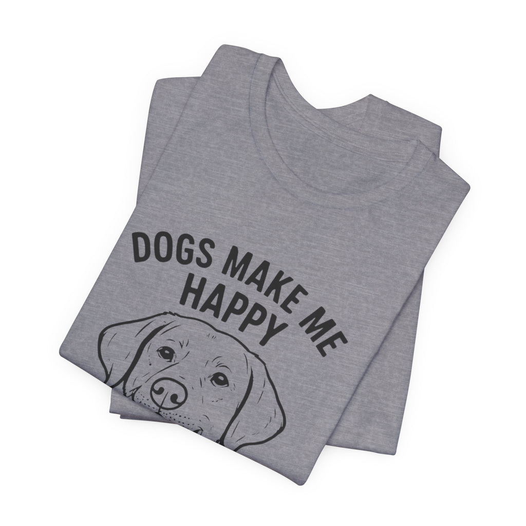 Funny Dog Lover Tee, Animal Lover Gift, Pet Parent Humor Shirt, Casual Wear, Birthday Gift, Dog-Themed T-Shirt