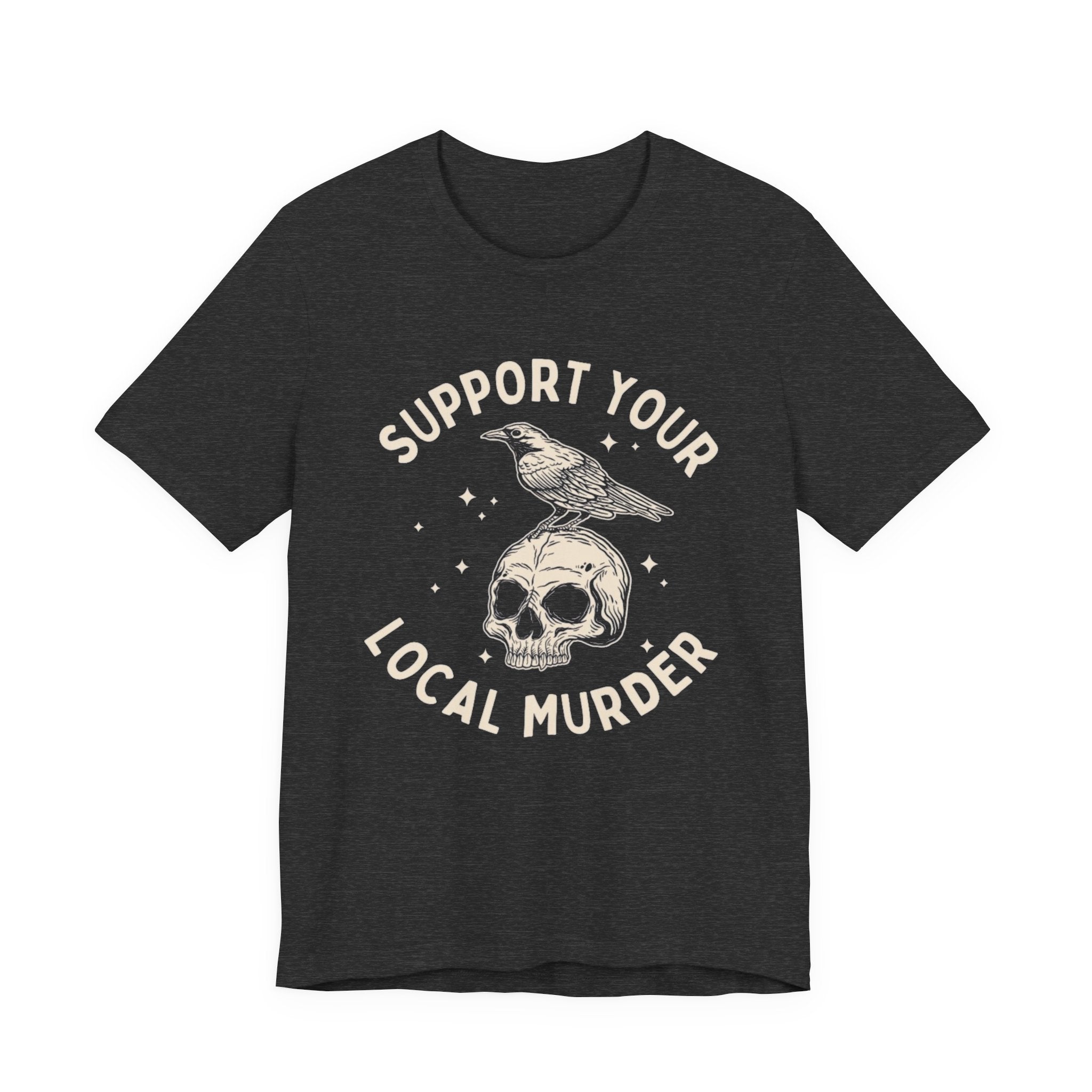 Support Your Local Murder Graphic Tee, Fun T-Shirt for Bird Lovers, Nature Enthusiasts, Unique Gift, Casual Wear, Halloween, Vintage Style