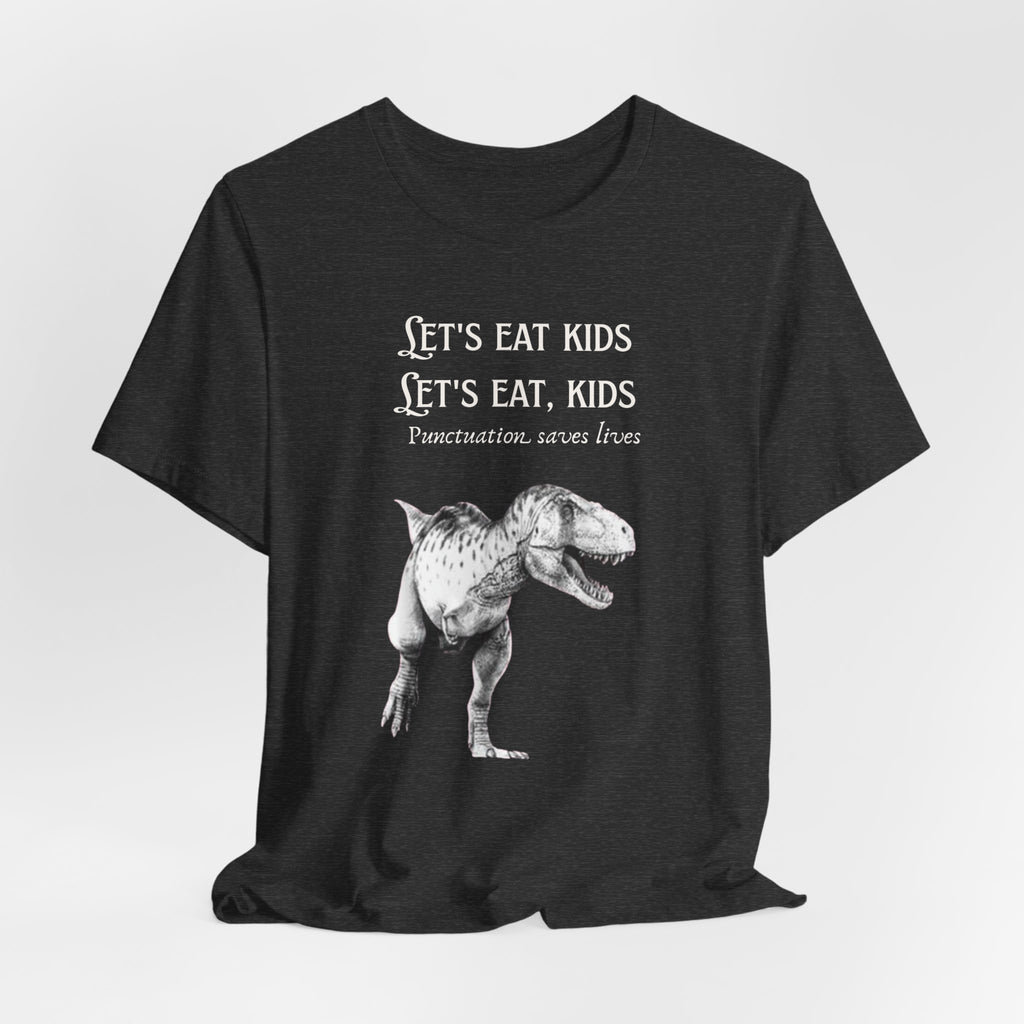 Let's Eat Kids T-Shirt | Tyrannosaurus Rex Grammar Joke Tee, English Teacher shirt