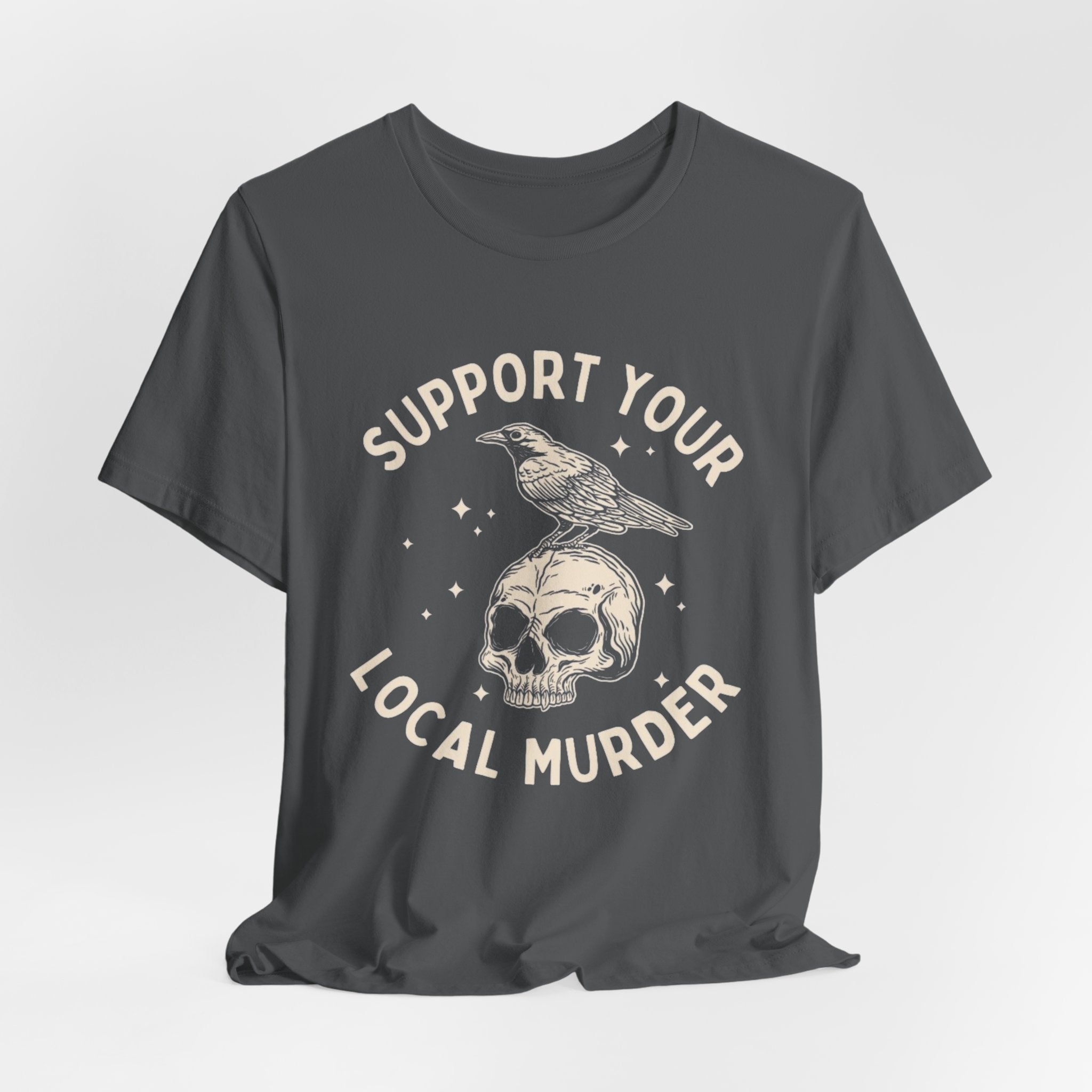 Support Your Local Murder Graphic Tee, Fun T-Shirt for Bird Lovers, Nature Enthusiasts, Unique Gift, Casual Wear, Halloween, Vintage Style