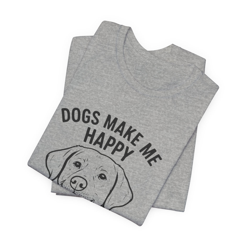 Funny Dog Lover Tee, Animal Lover Gift, Pet Parent Humor Shirt, Casual Wear, Birthday Gift, Dog-Themed T-Shirt