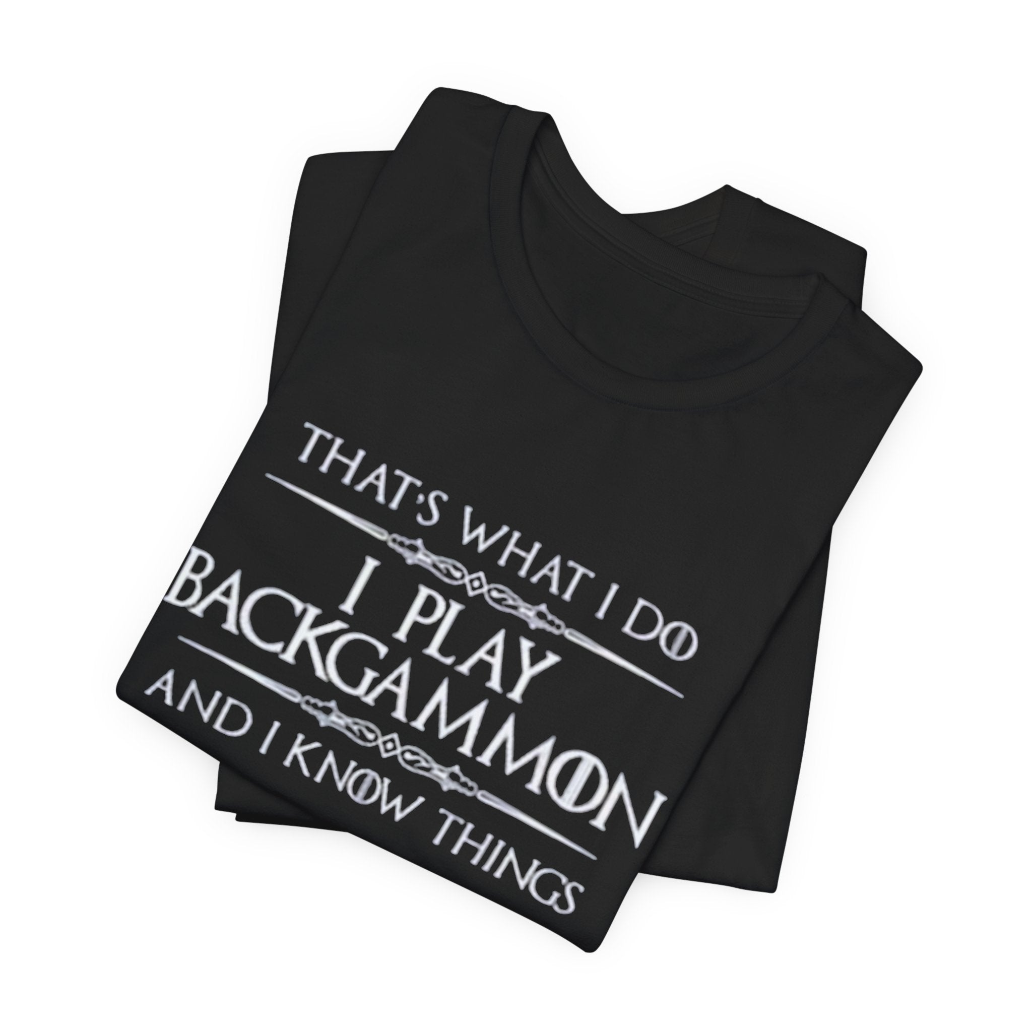 I Play Backgammon T-Shirt | Backgammon Player Tee, Board Game Shirt