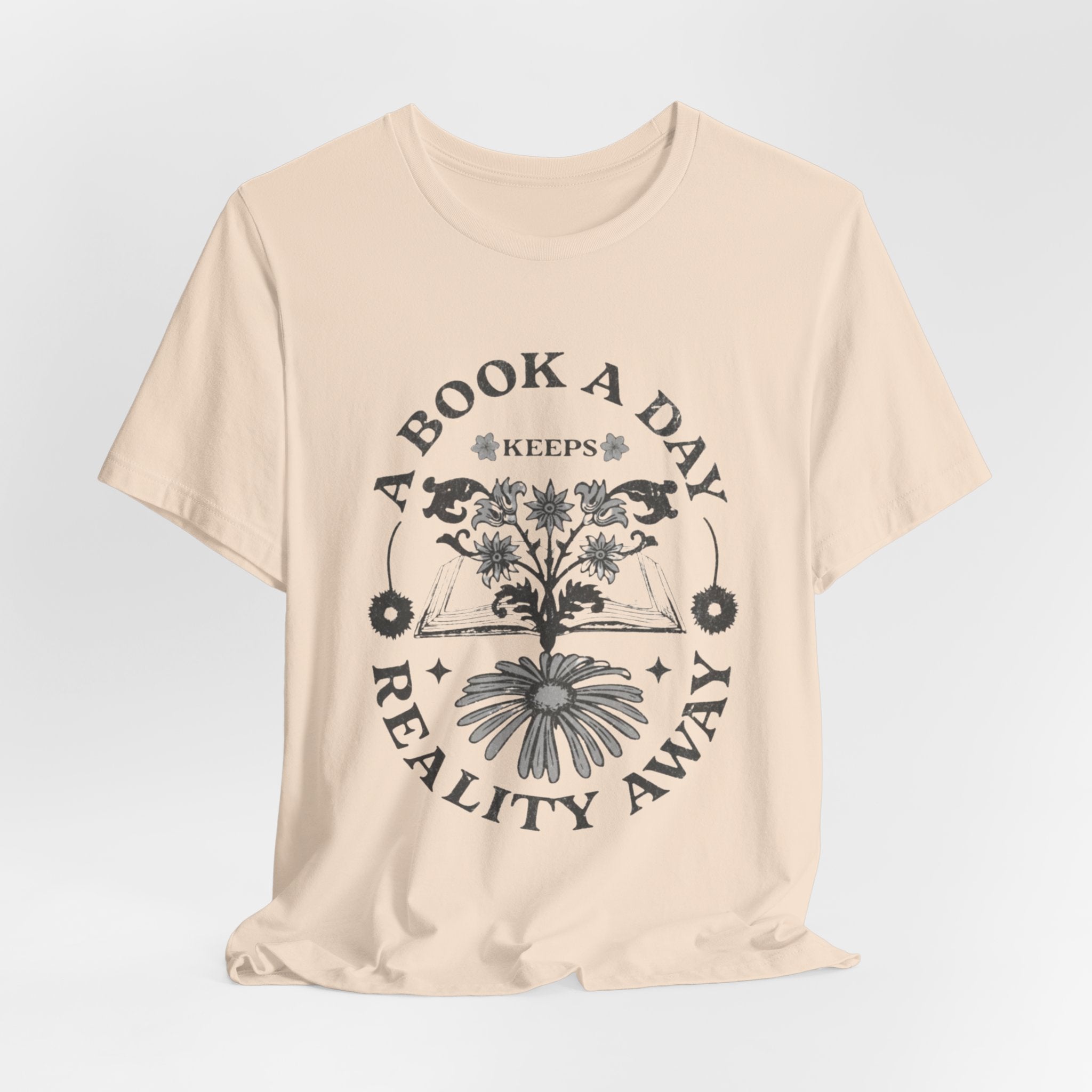 A Book A Day Keeps Reality Away T-Shirt | Reading Floral Illustration
