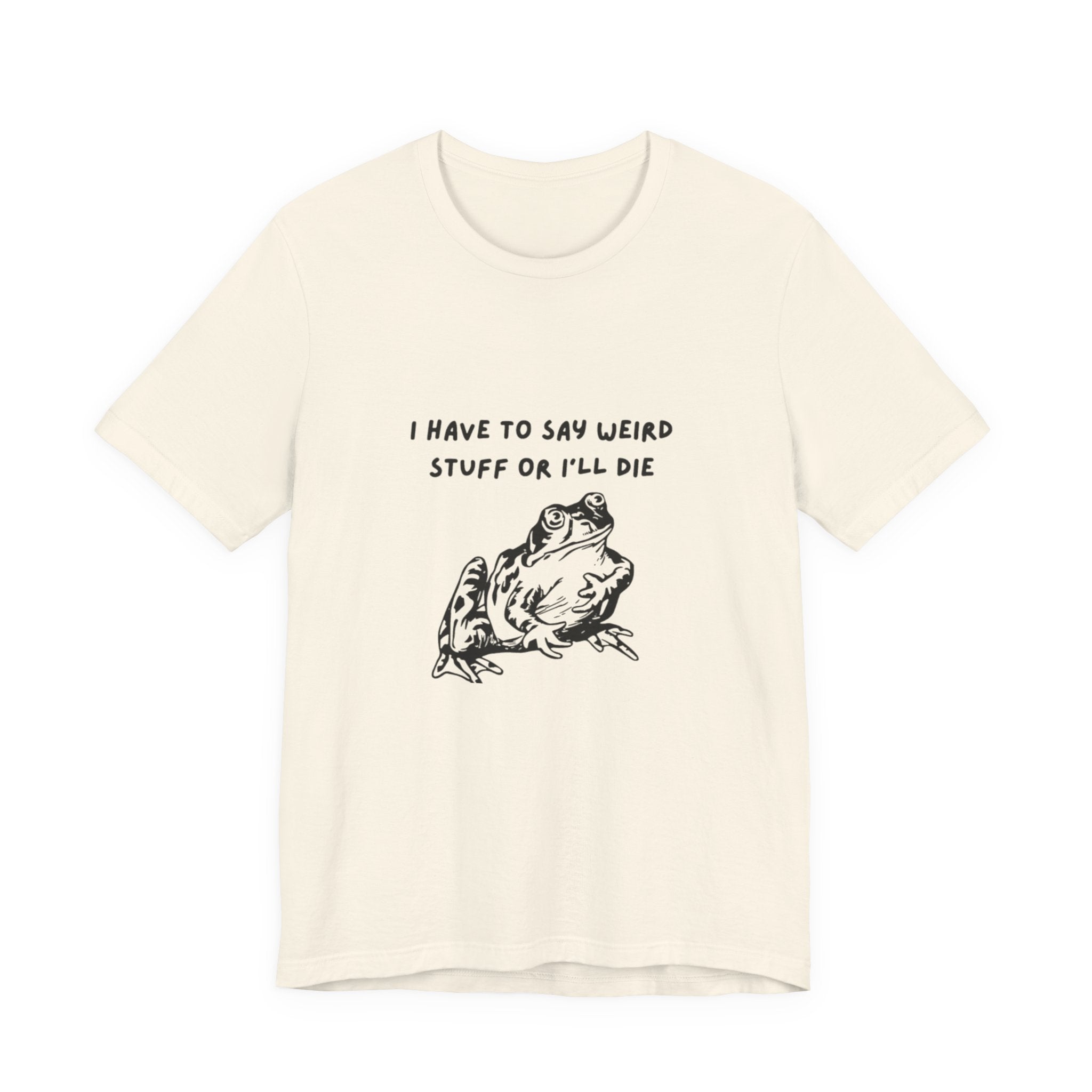Funny Frog Graphic Tee, Unisex Short Sleeve Shirt, Gift for Nature Lovers, Quirky T-Shirt, Humor Apparel, Unique Birthday Gift
