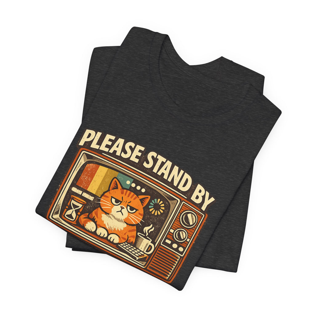 Please Stand By Mentally Buffering, T-Shirt | Retro TV Cat Illustration