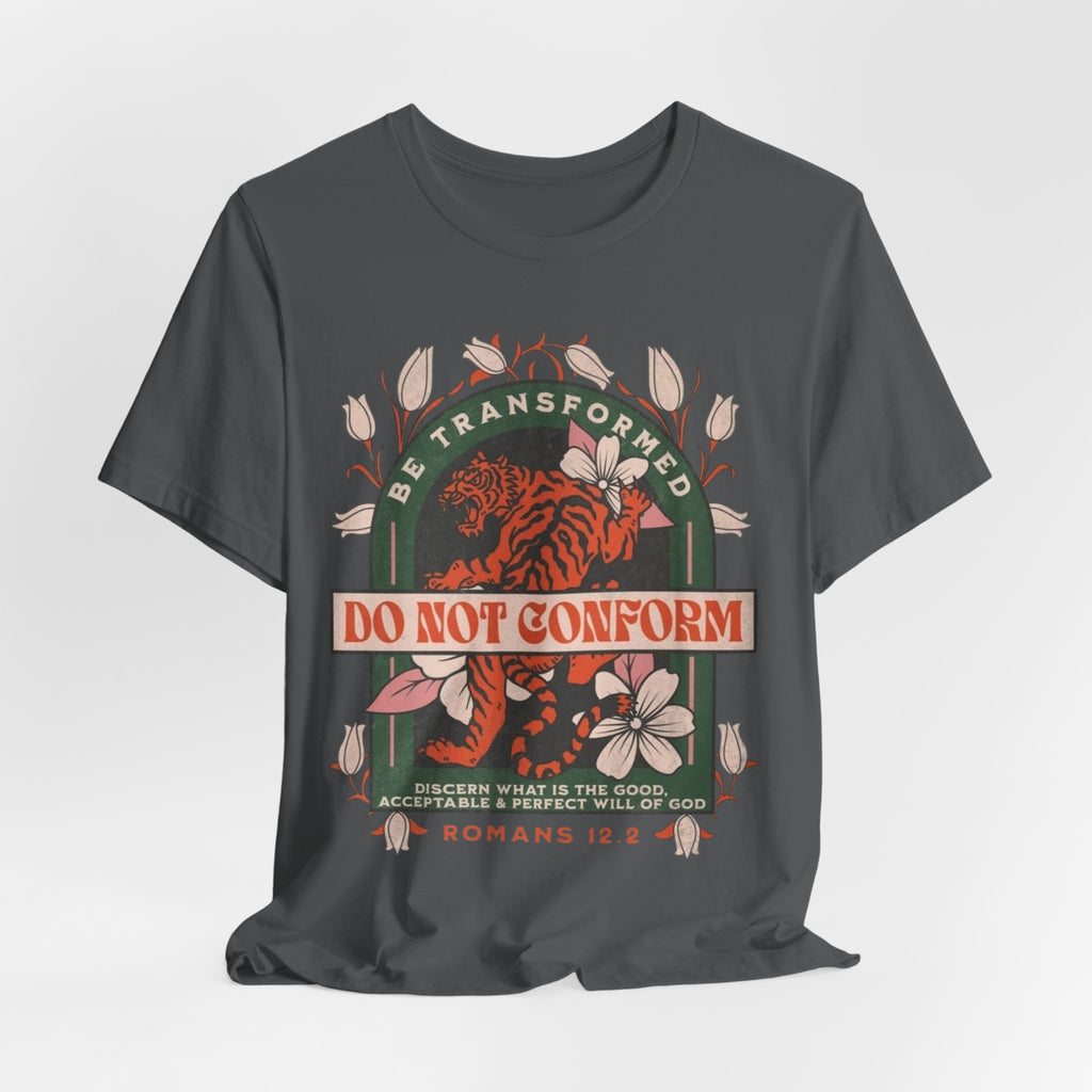 Do Not Conform Christian Floral Tiger Tee | Romans 12:2 Bible Verse
