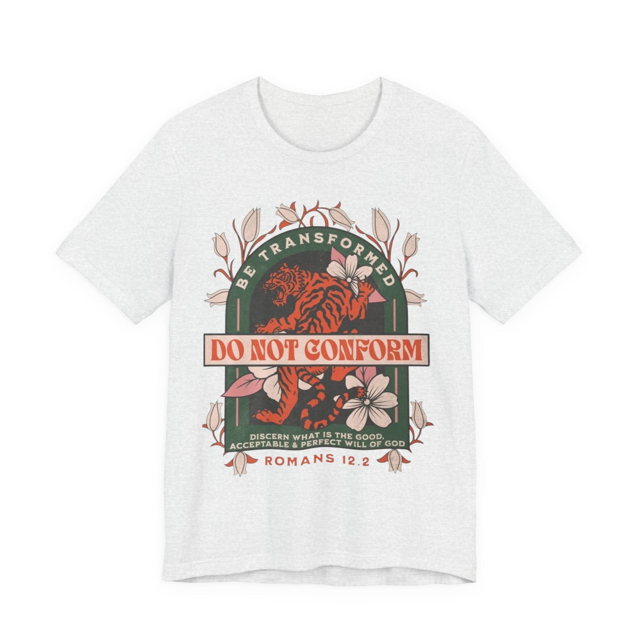 Do Not Conform Christian Floral Tiger Tee | Romans 12:2 Bible Verse