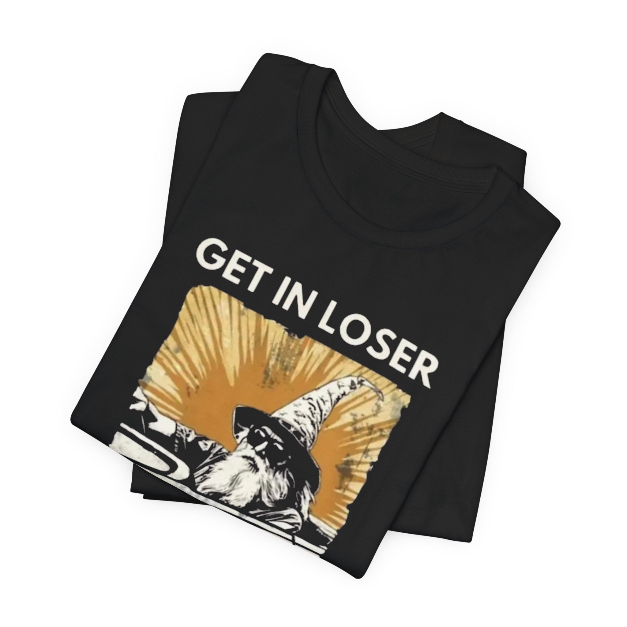 Wizard  Illustration Get in Loser We're Playing D&D T-Shirt | RPG Tee