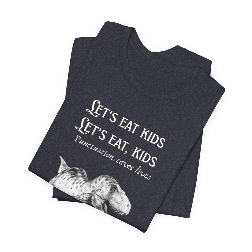 Let's Eat Kids T-Shirt | Tyrannosaurus Rex Grammar Joke Tee, English Teacher shirt