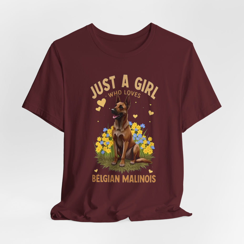 Just A Girl Who Loves Belgian Malinois T-Shirt | Belgian Malinois Tee