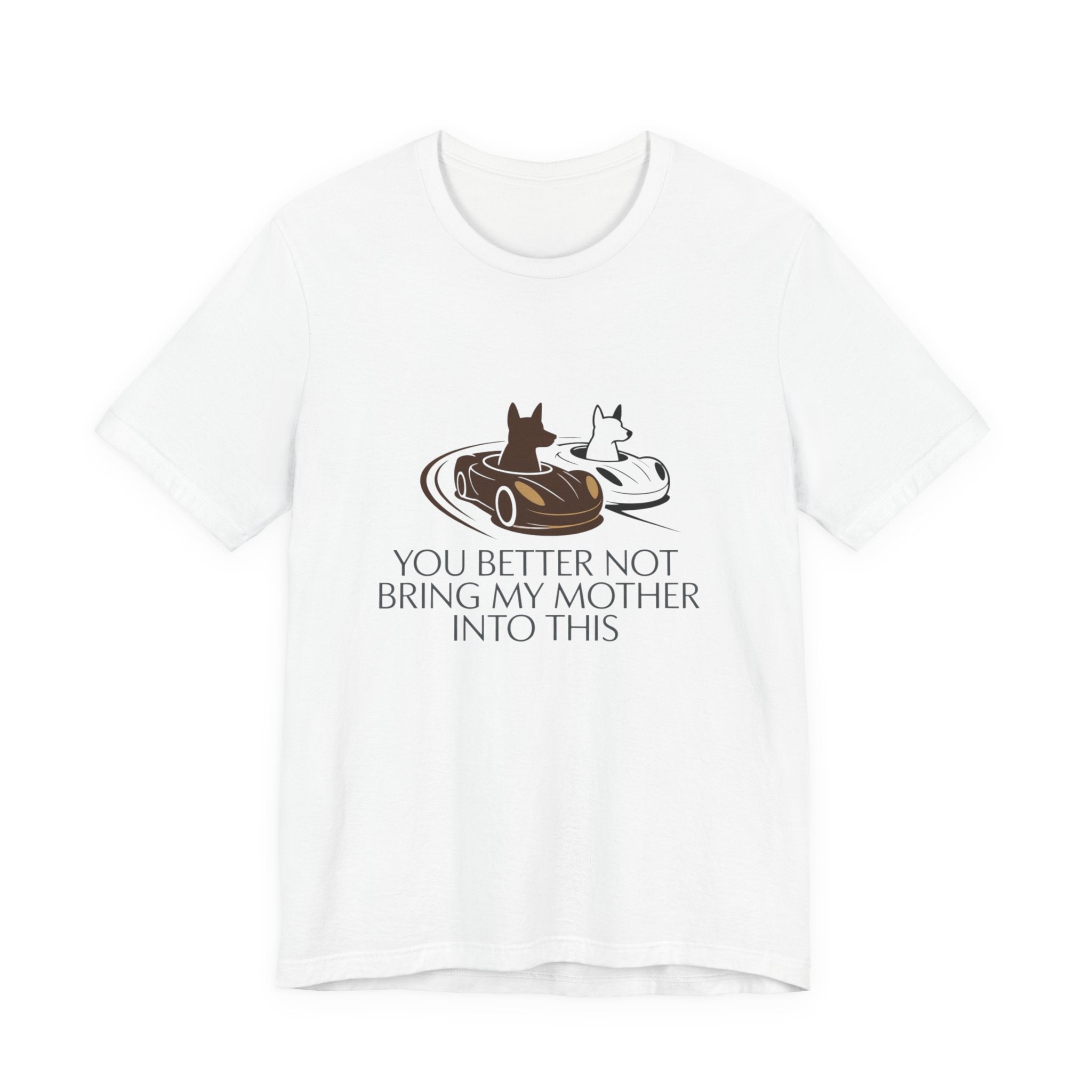 You Better Not Bring My Mother Into This T-Shirt | Cats in Donuts Illustration