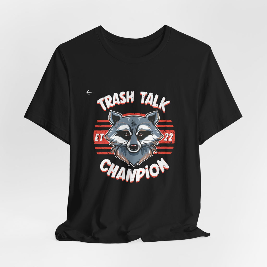 Funny Raccoon 'Trash Talk Champion' T-Shirt