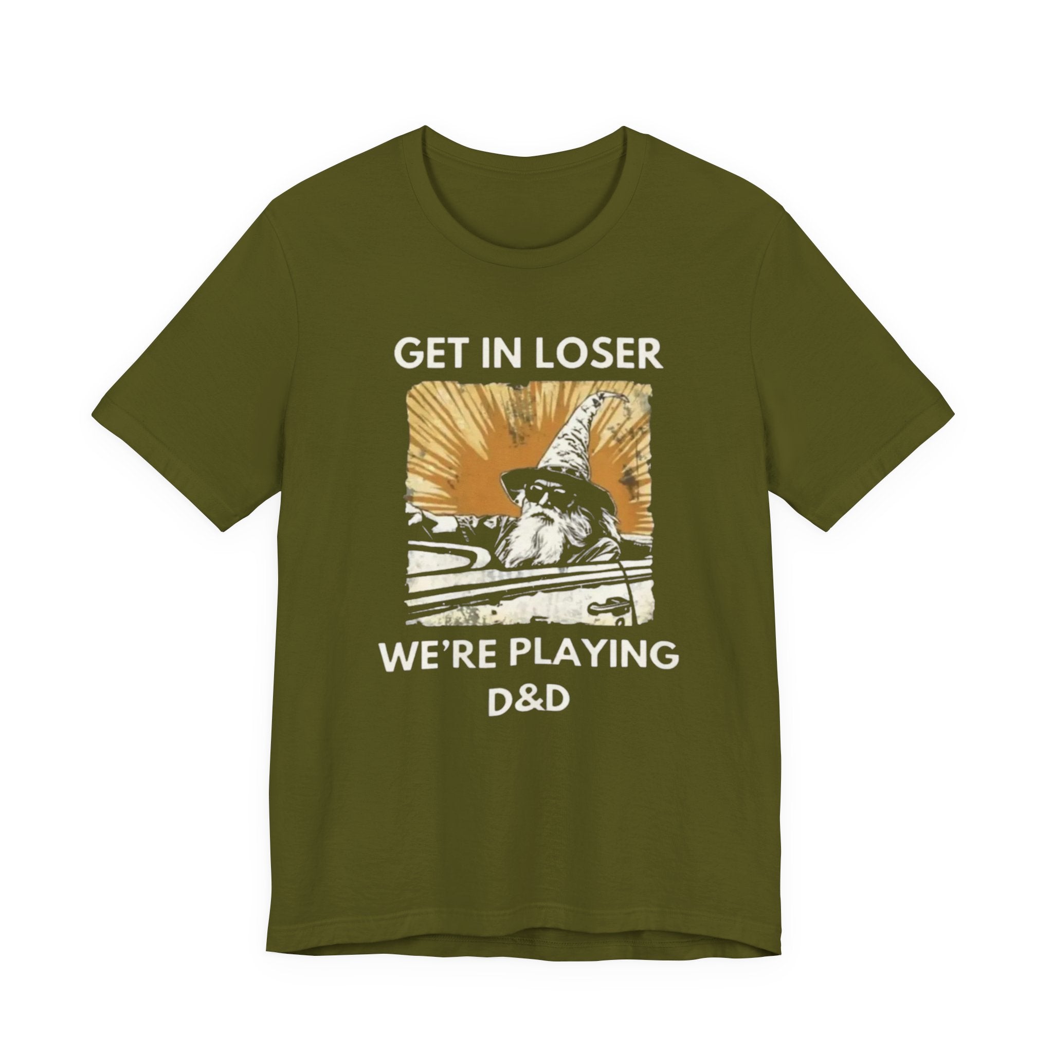Wizard  Illustration Get in Loser We're Playing D&D T-Shirt | RPG Tee