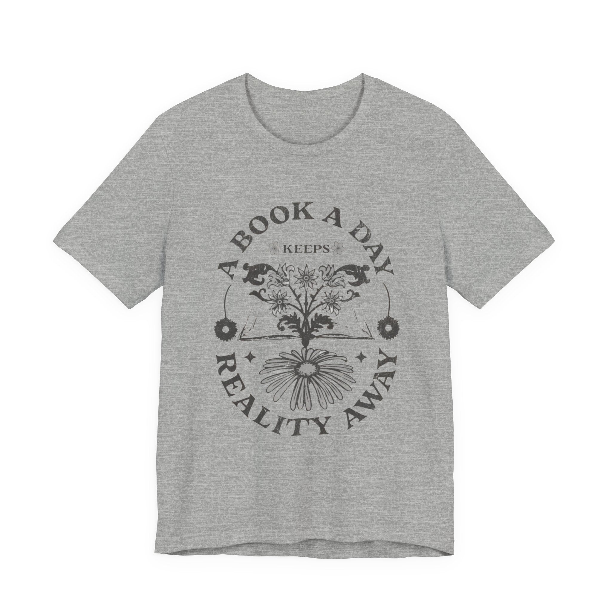 A Book A Day Keeps Reality Away T-Shirt | Reading Floral Illustration