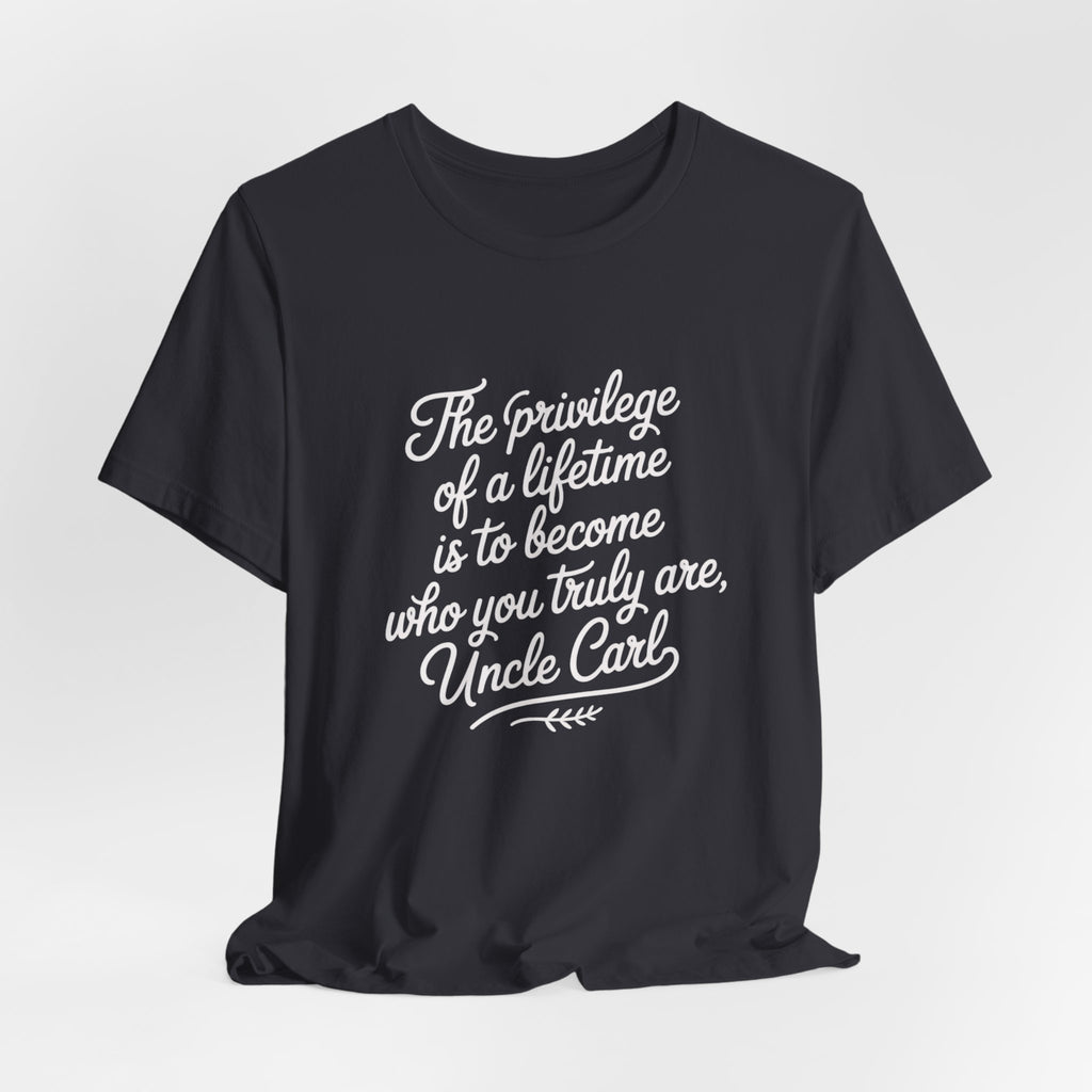 Inspirational Quote Tee, Unisex Jersey Short Sleeve Tee, Motivational Shirt, Gift for Uncle, Casual Wear, Birthday Gift, Comfortable Apparel