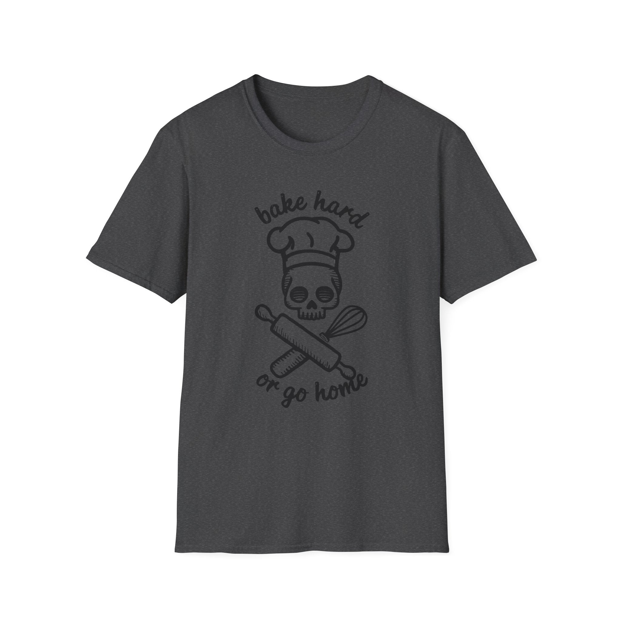 Bake Hard or Go Home T-Shirt | Skull Baker, Rolling Pin & Whisk Design