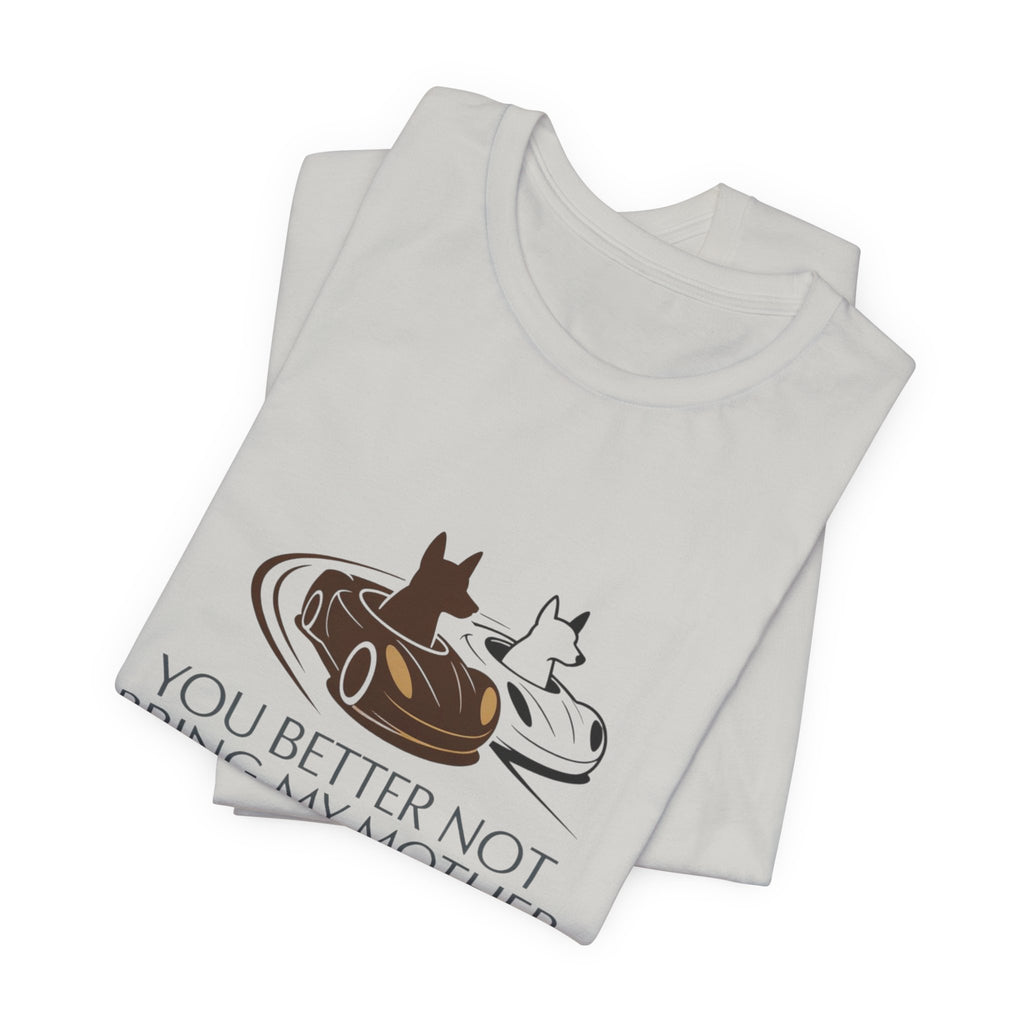You Better Not Bring My Mother Into This T-Shirt | Cats in Donuts Illustration