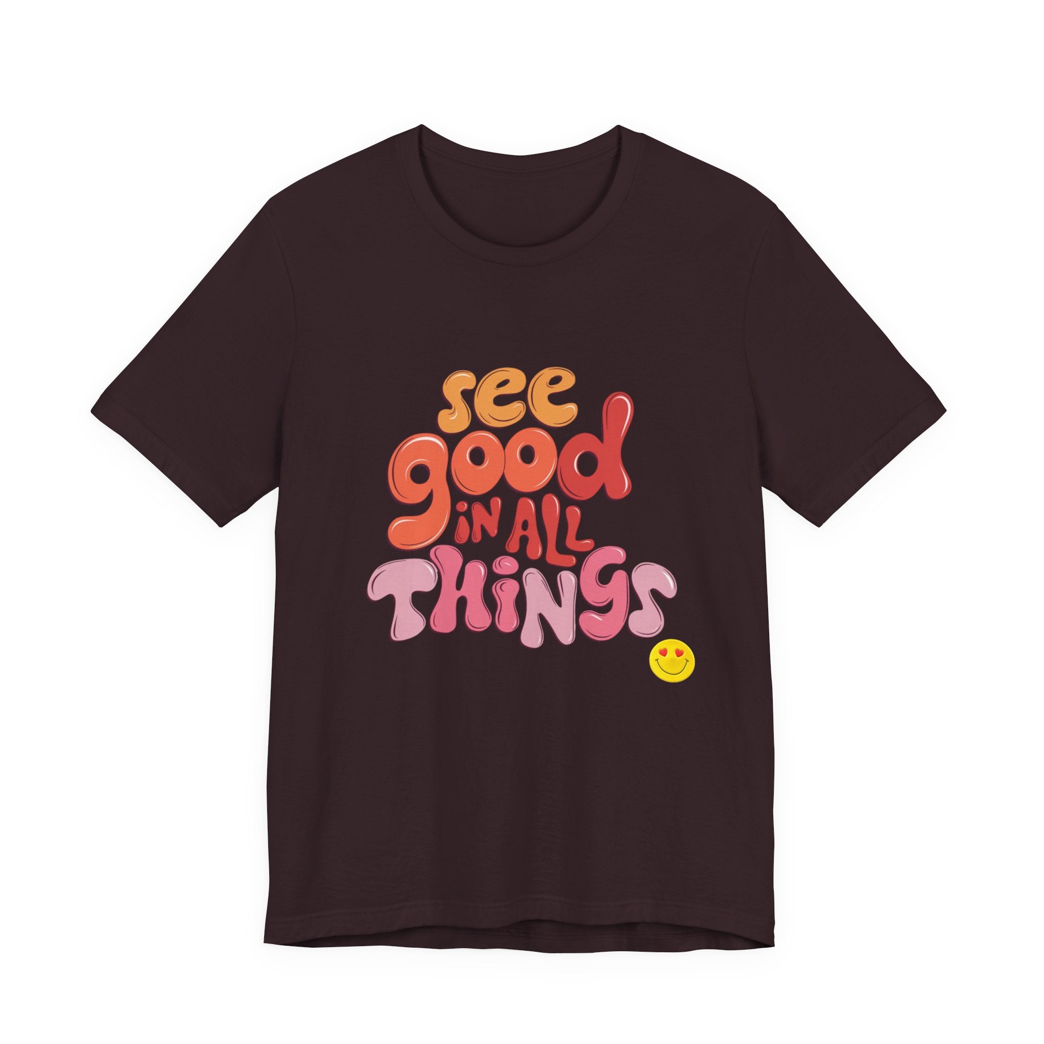 Motivational Unisex Tee, Inspirational Bella Canvas Shirt, See Good in All Things, Cotton T-Shirt, Positive Vibes Top, Graphic Tee for Men