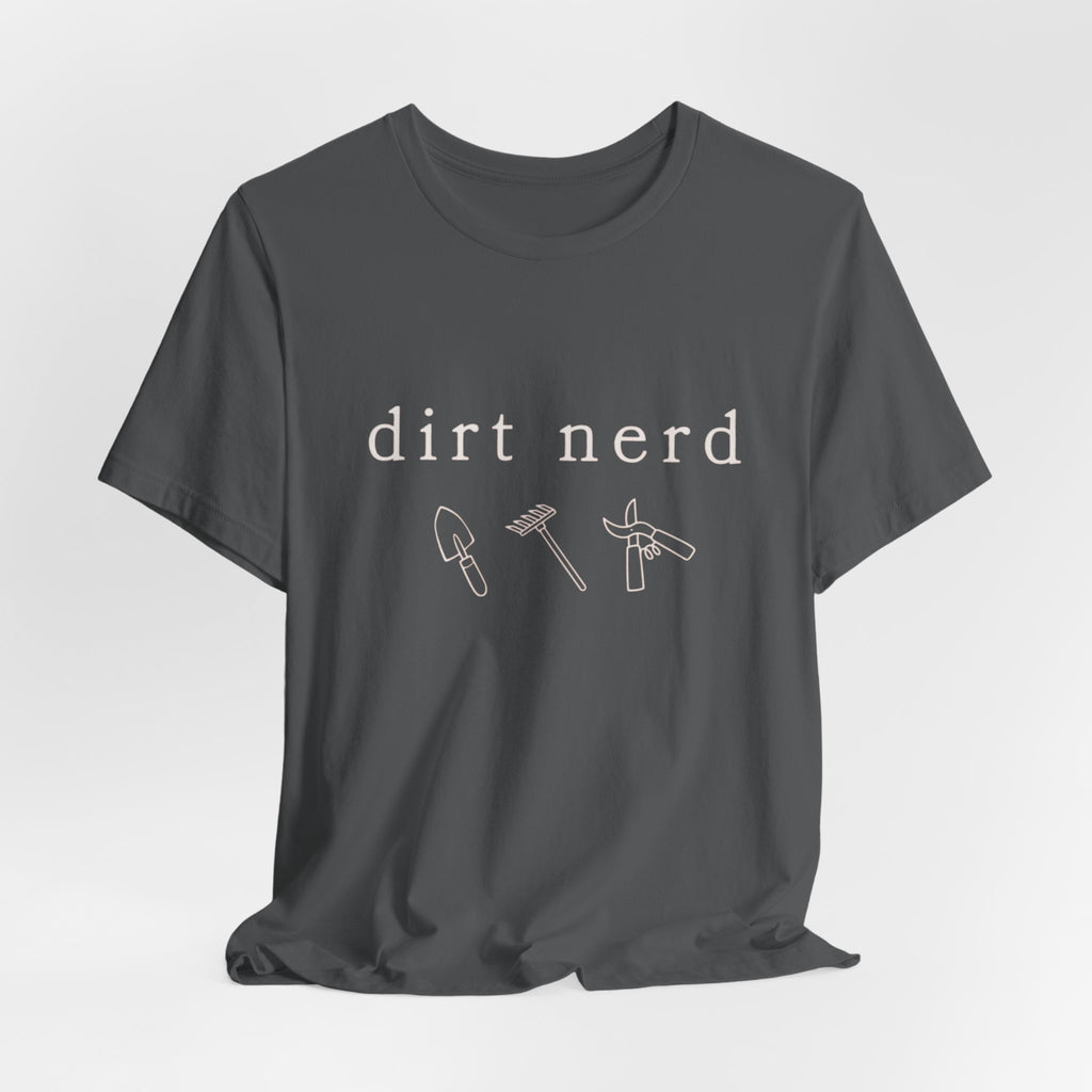 Dirt nerd T-Shirt | Minimalist pale text gardening humor