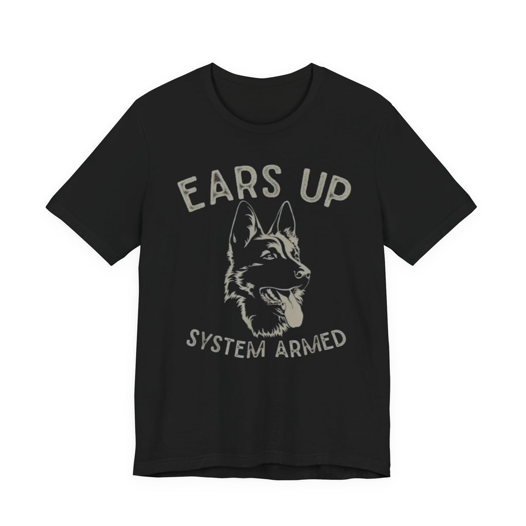 German Shepherd  Ears Up K9 Graphic Tee — "System Armed" German Shepherd Dog Shirt