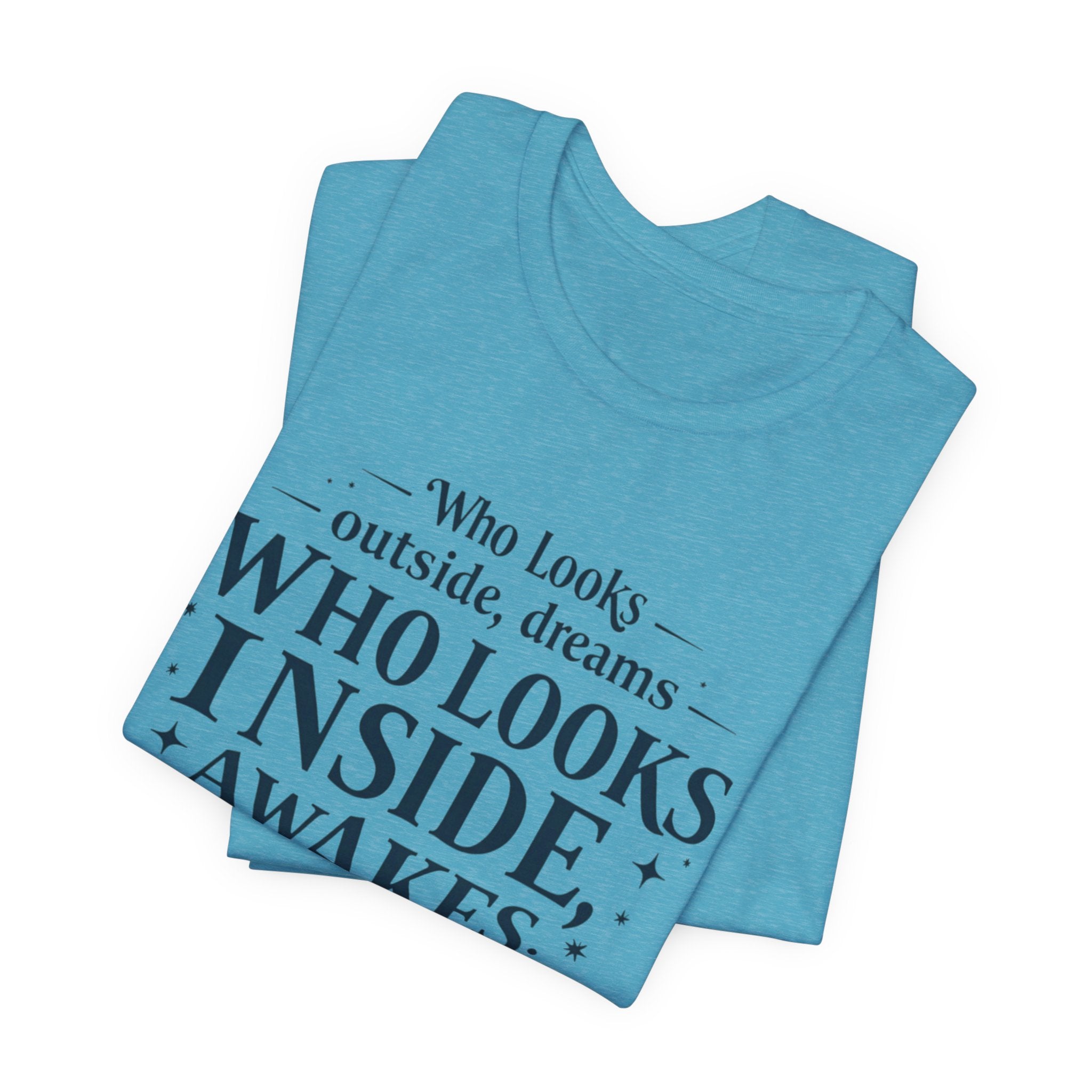 Carl Jung Quote Unisex Tee, Inspirational Graphic Tshirt, Awakening Dreamer Shirt, Short Sleeve Top, Philosophy Quote Shirt, Gift for Him or