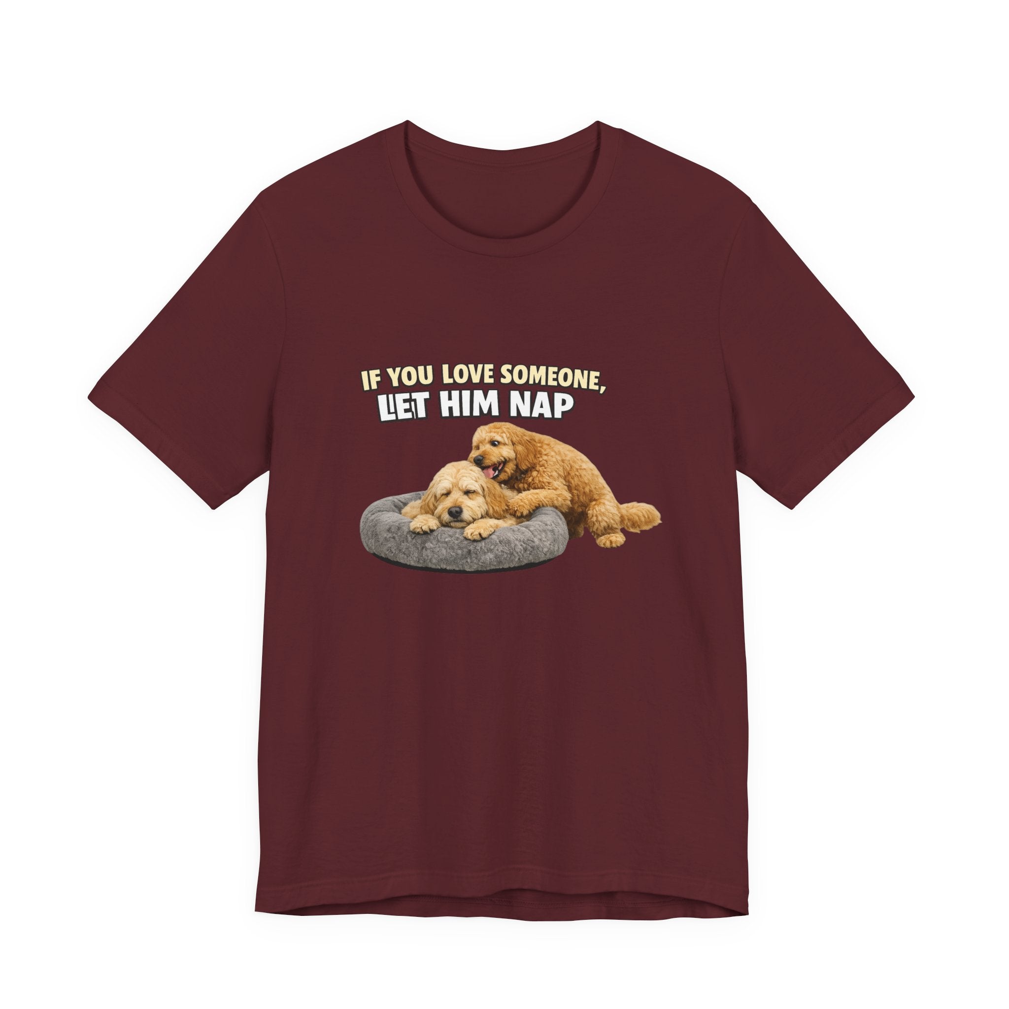 Golden Doodle tee, If You Love Someone Let Him Nap Puppy T-Shirt | Cute Dog Nap Design