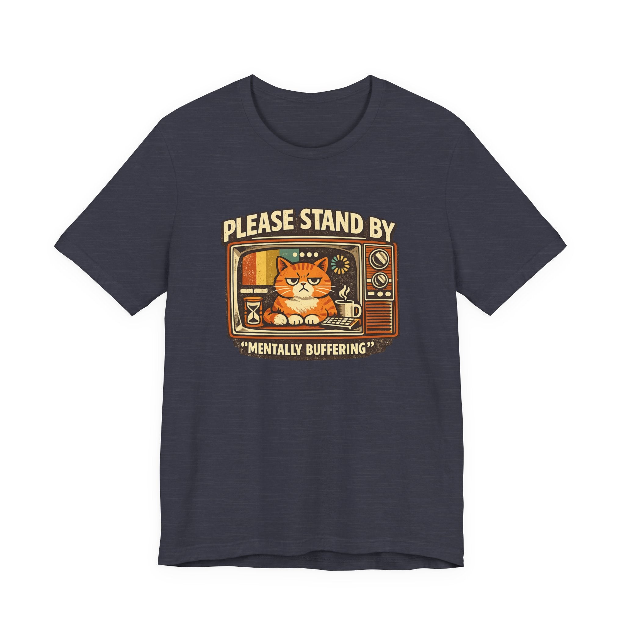 Please Stand By Mentally Buffering, T-Shirt | Retro TV Cat Illustration