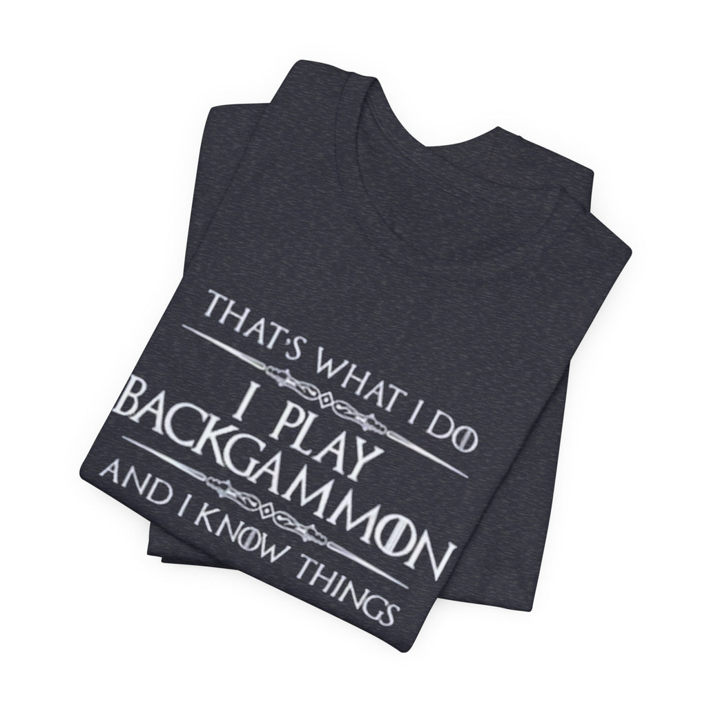 I Play Backgammon T-Shirt | Backgammon Player Tee, Board Game Shirt
