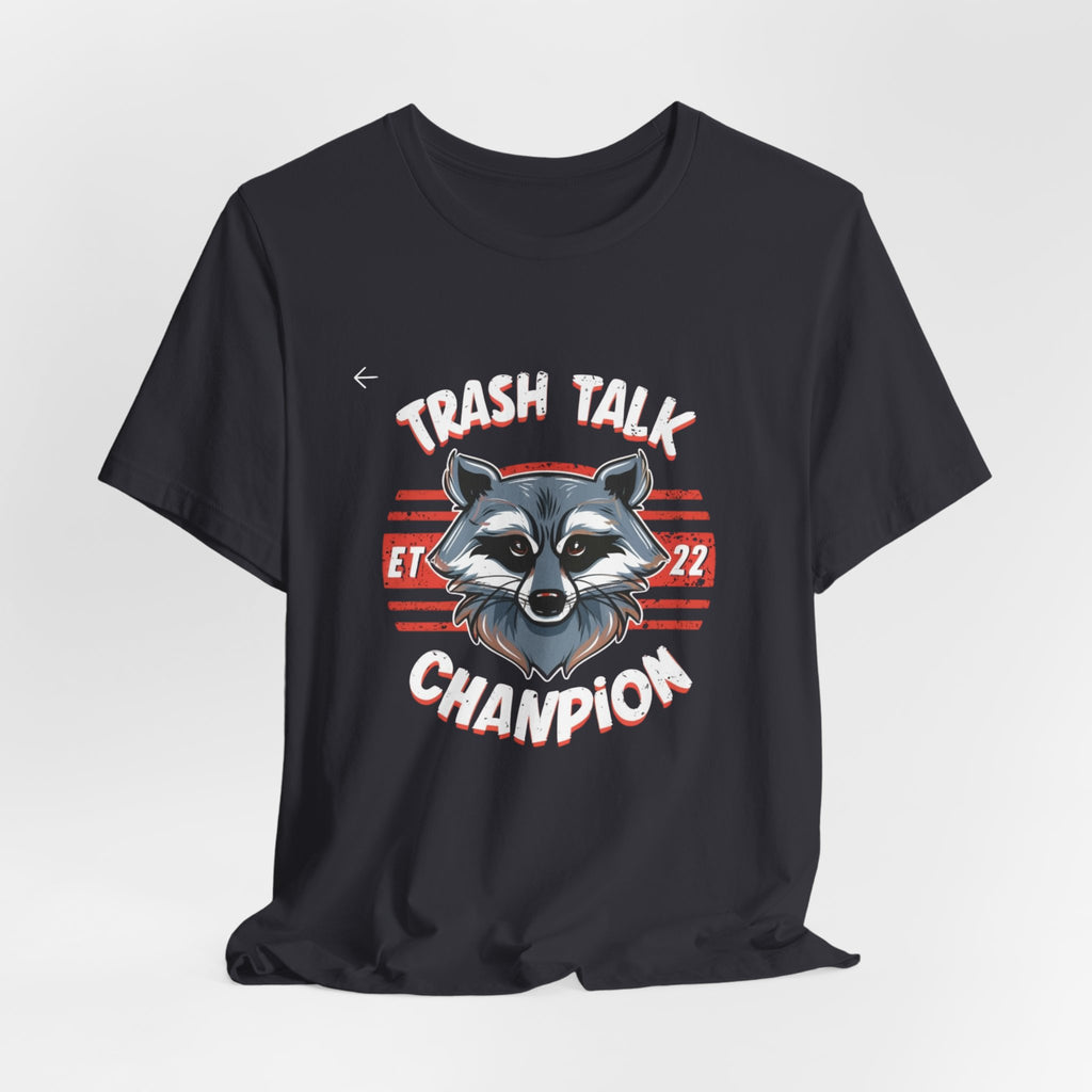 Funny Raccoon 'Trash Talk Champion' T-Shirt