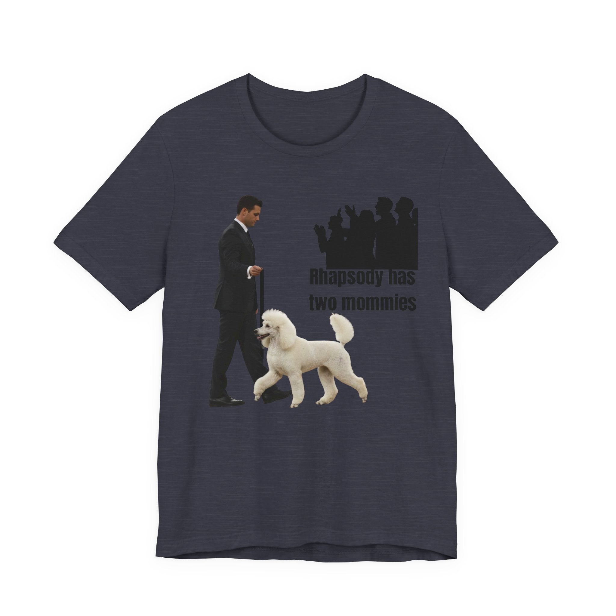Funny "Best in Show" Standard Poodle Tee | Rhapsody Has Two Mommies