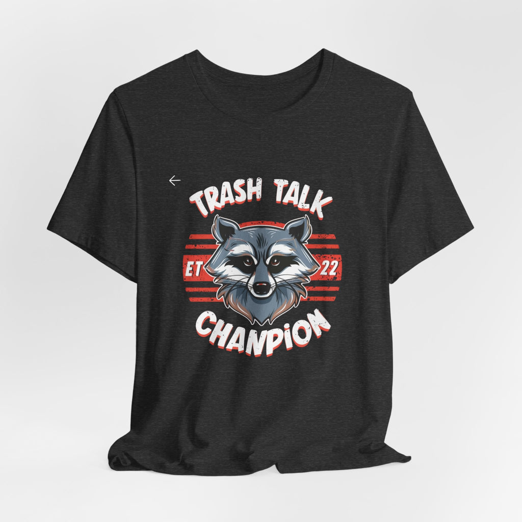 Funny Raccoon 'Trash Talk Champion' T-Shirt