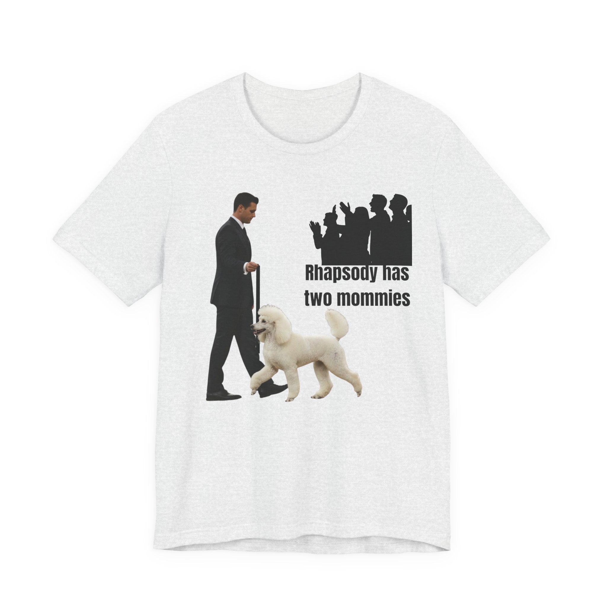 Funny "Best in Show" Standard Poodle Tee | Rhapsody Has Two Mommies