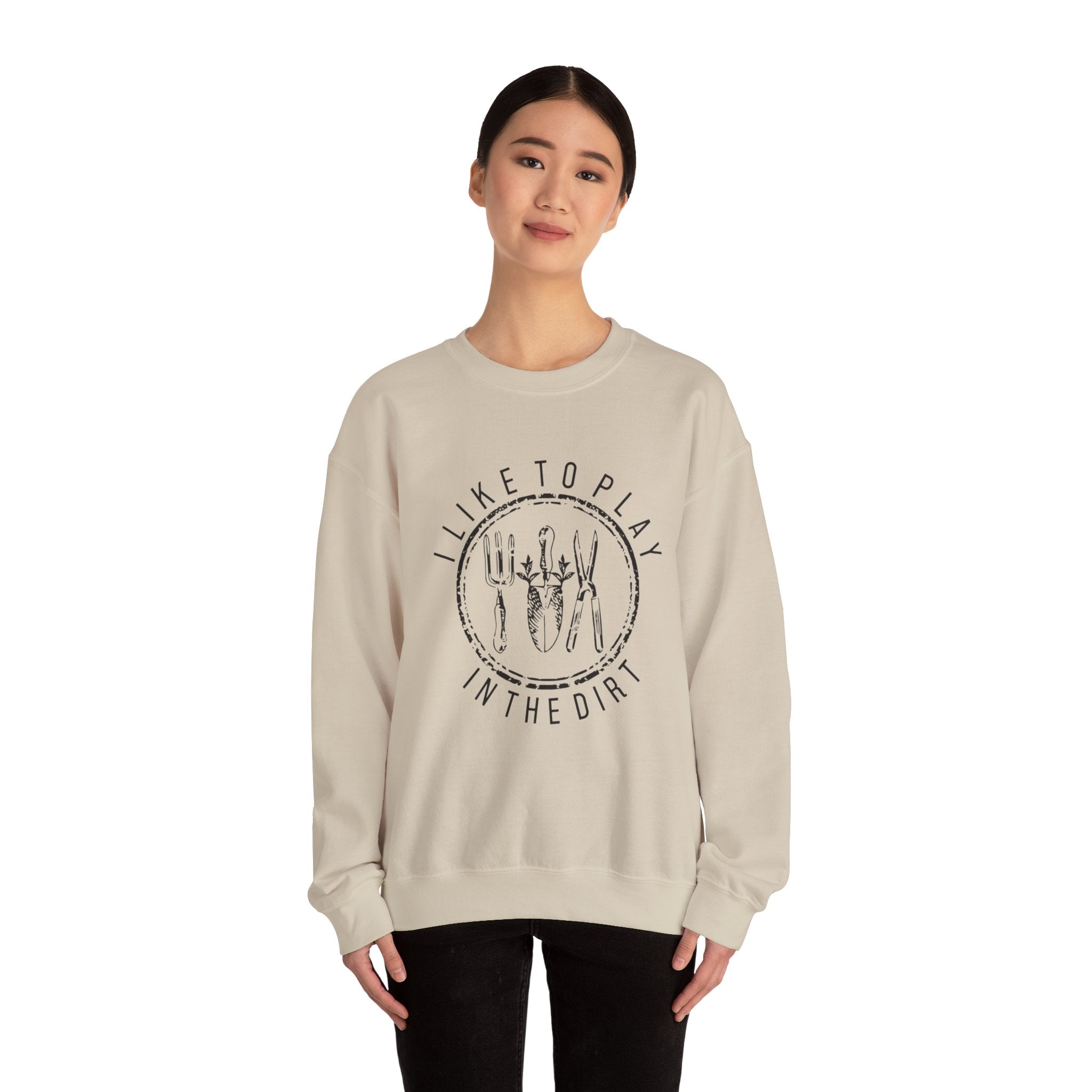 I Like to Play in the Dirt Crewneck Sweatshirt | Gardening Tools Graphic