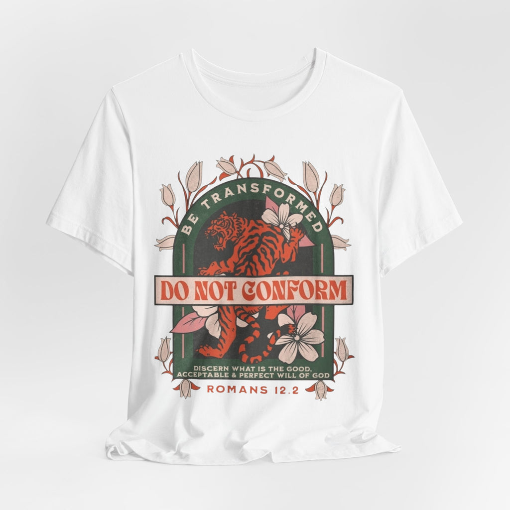 Do Not Conform Christian Floral Tiger Tee | Romans 12:2 Bible Verse