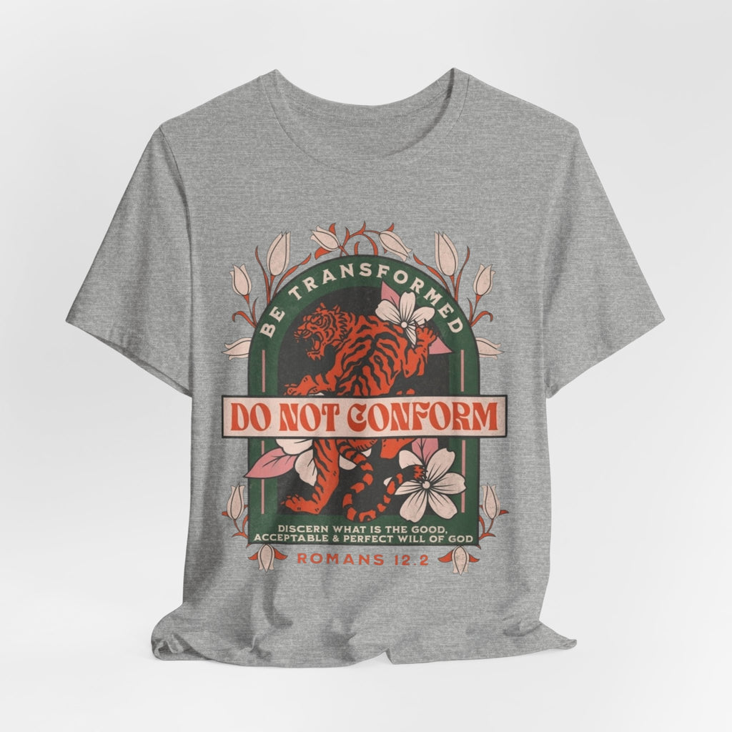 Do Not Conform Christian Floral Tiger Tee | Romans 12:2 Bible Verse