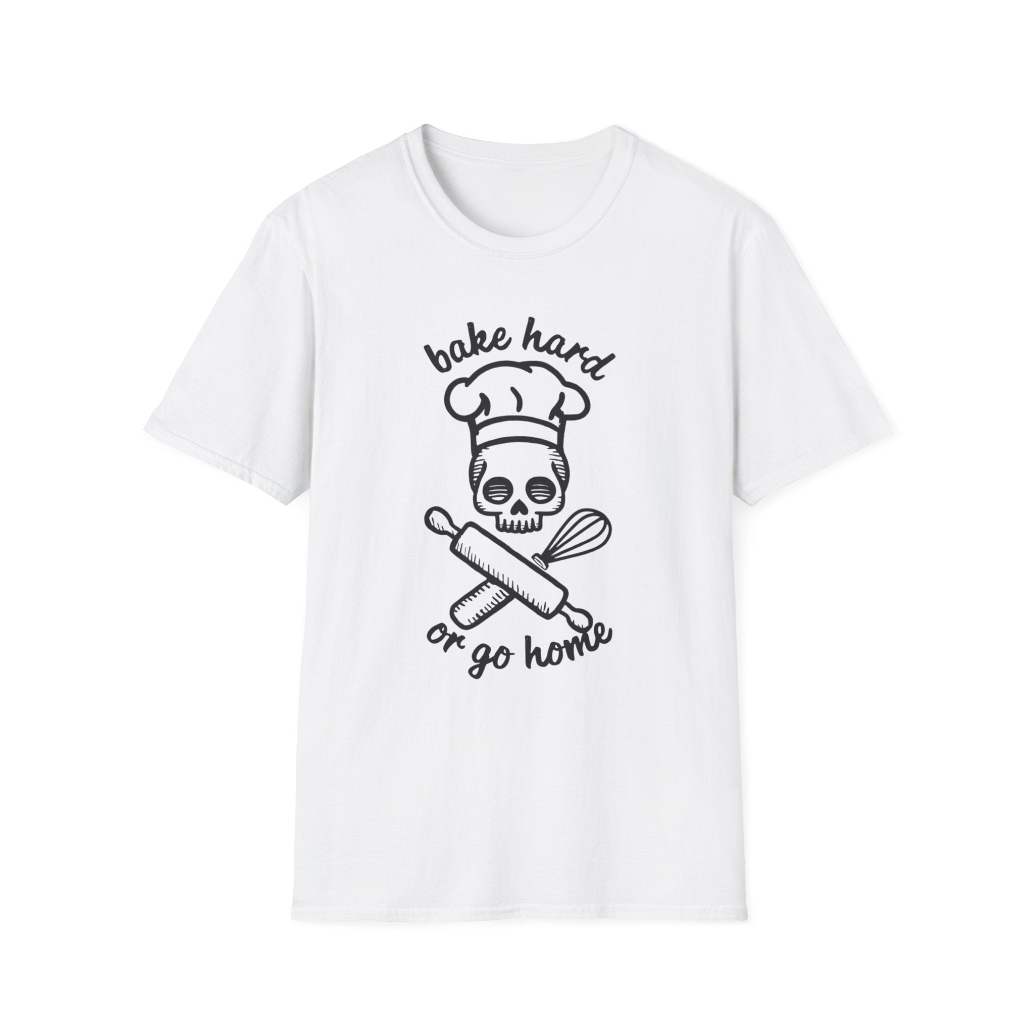 Bake Hard or Go Home T-Shirt | Skull Baker, Rolling Pin & Whisk Design