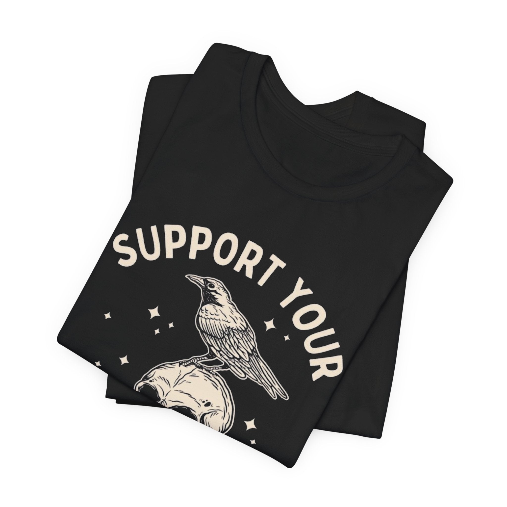 Support Your Local Murder Graphic Tee, Fun T-Shirt for Bird Lovers, Nature Enthusiasts, Unique Gift, Casual Wear, Halloween, Vintage Style