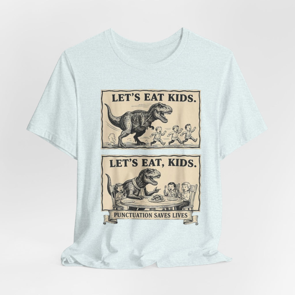 Punctuation Saves Lives comic panel Tee | Let's eat kids, Let's eat, kids design, English Teacher shirt