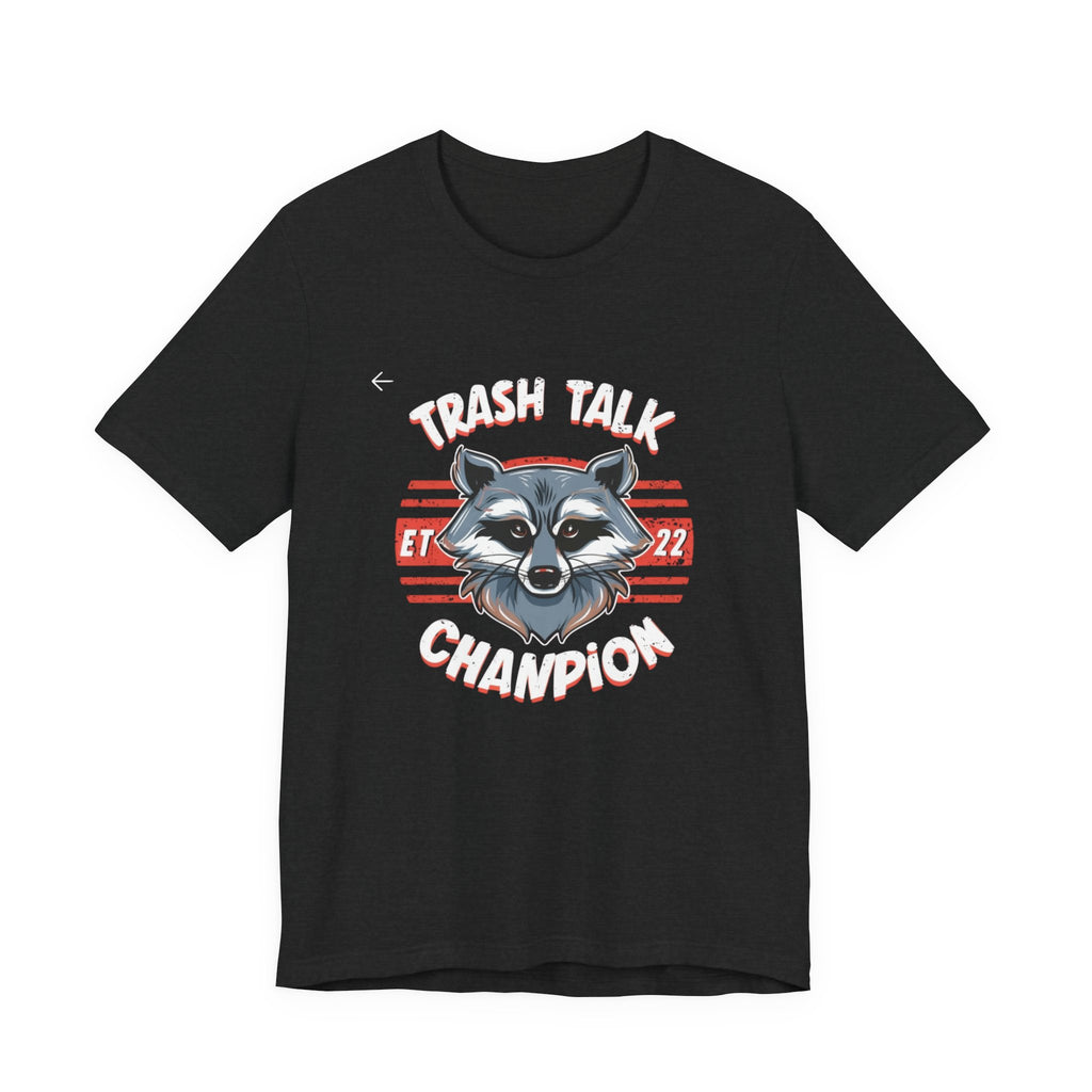 Funny Raccoon 'Trash Talk Champion' T-Shirt