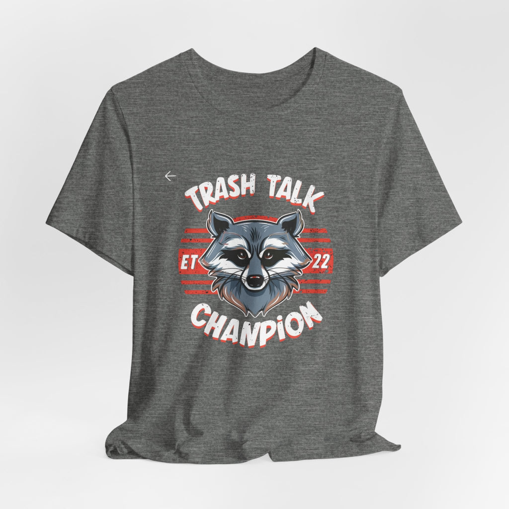 Funny Raccoon 'Trash Talk Champion' T-Shirt