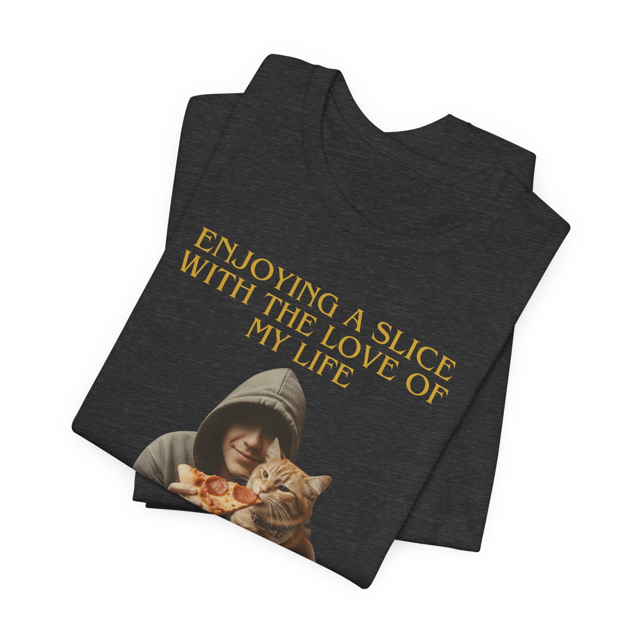 Enjoying a Slice With the Love of My Life T-Shirt | Cat Pizza Tee
