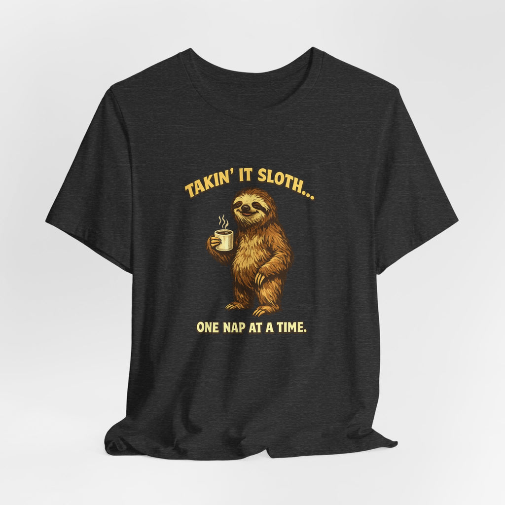 Taking It Sloth One Nap at a Time T-Shirt | Funny Sloth Tee