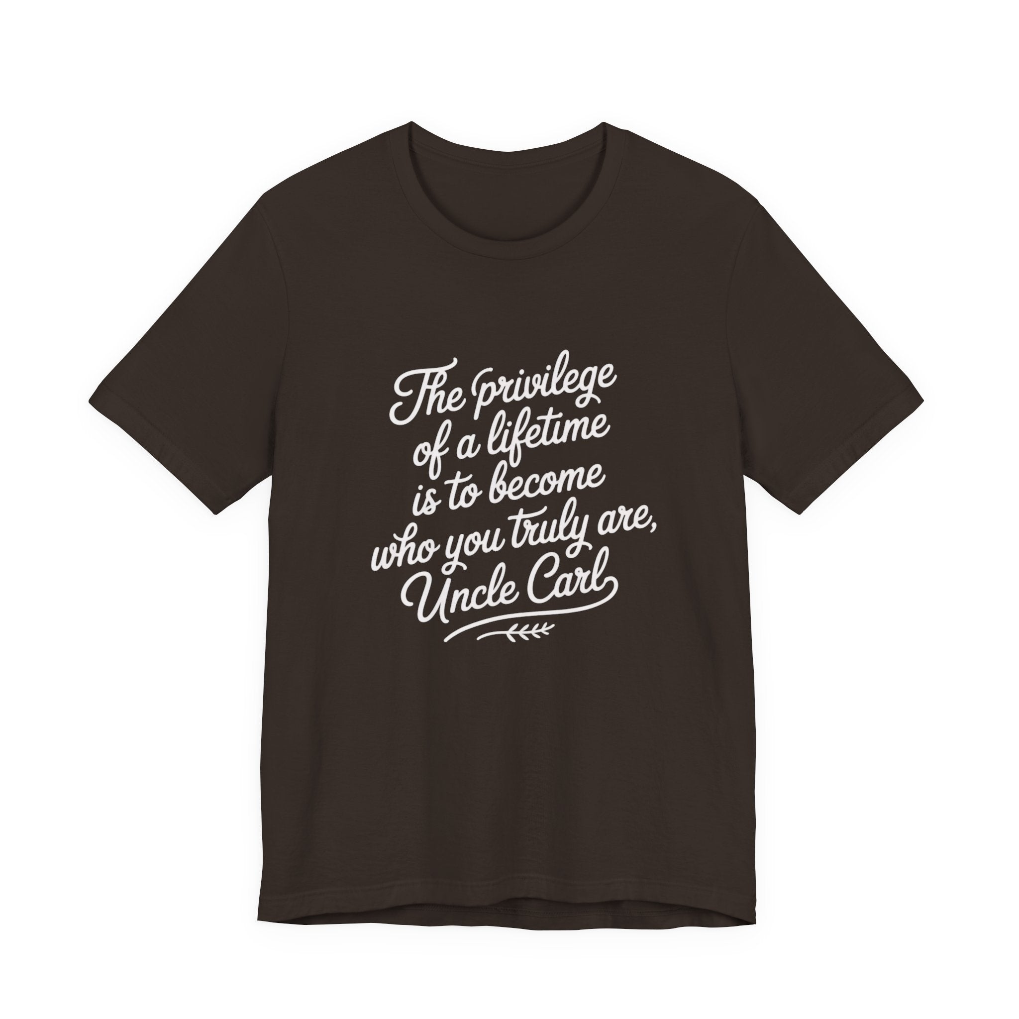 Inspirational Quote Tee, Unisex Jersey Short Sleeve Tee, Motivational Shirt, Gift for Uncle, Casual Wear, Birthday Gift, Comfortable Apparel