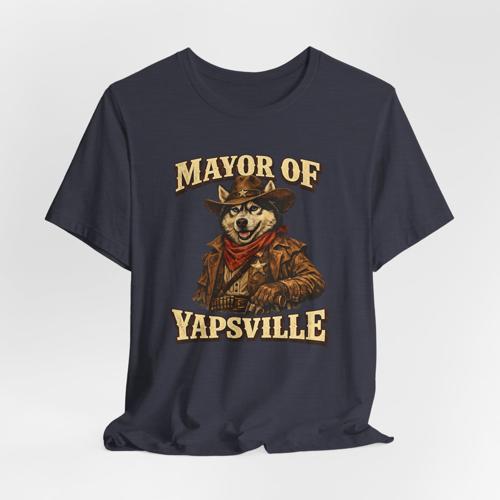 Mayor of Yapsville T-Shirt | Cowboy Dog Illustration, Western Humor