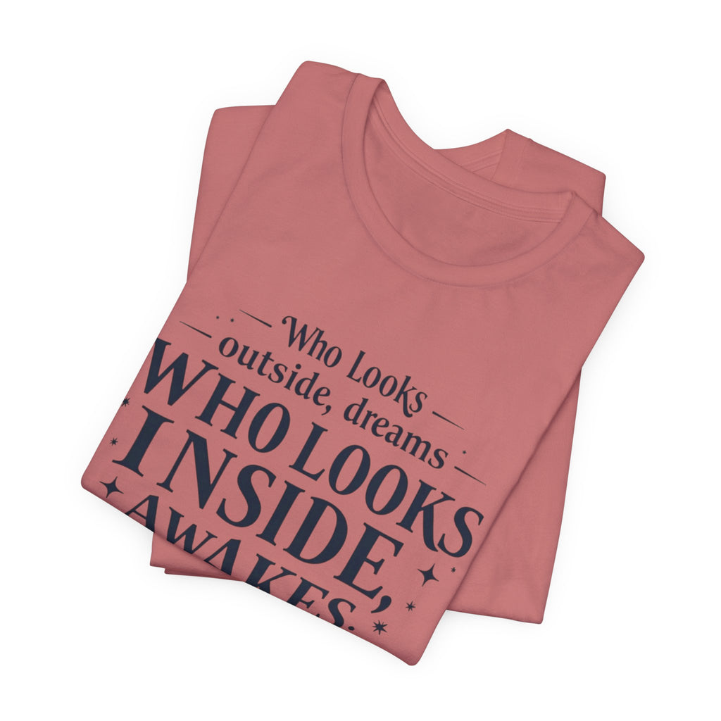 Carl Jung Quote Unisex Tee, Inspirational Graphic Tshirt, Awakening Dreamer Shirt, Short Sleeve Top, Philosophy Quote Shirt, Gift for Him or