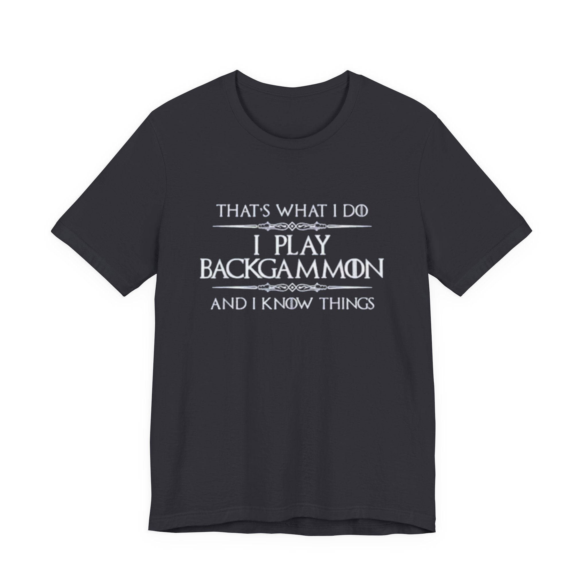 I Play Backgammon T-Shirt | Backgammon Player Tee, Board Game Shirt