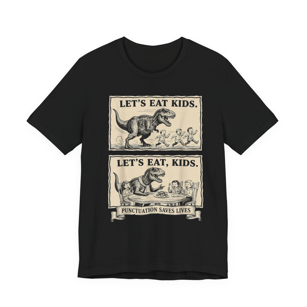 Punctuation Saves Lives comic panel Tee | Let's eat kids, Let's eat, kids design, English Teacher shirt