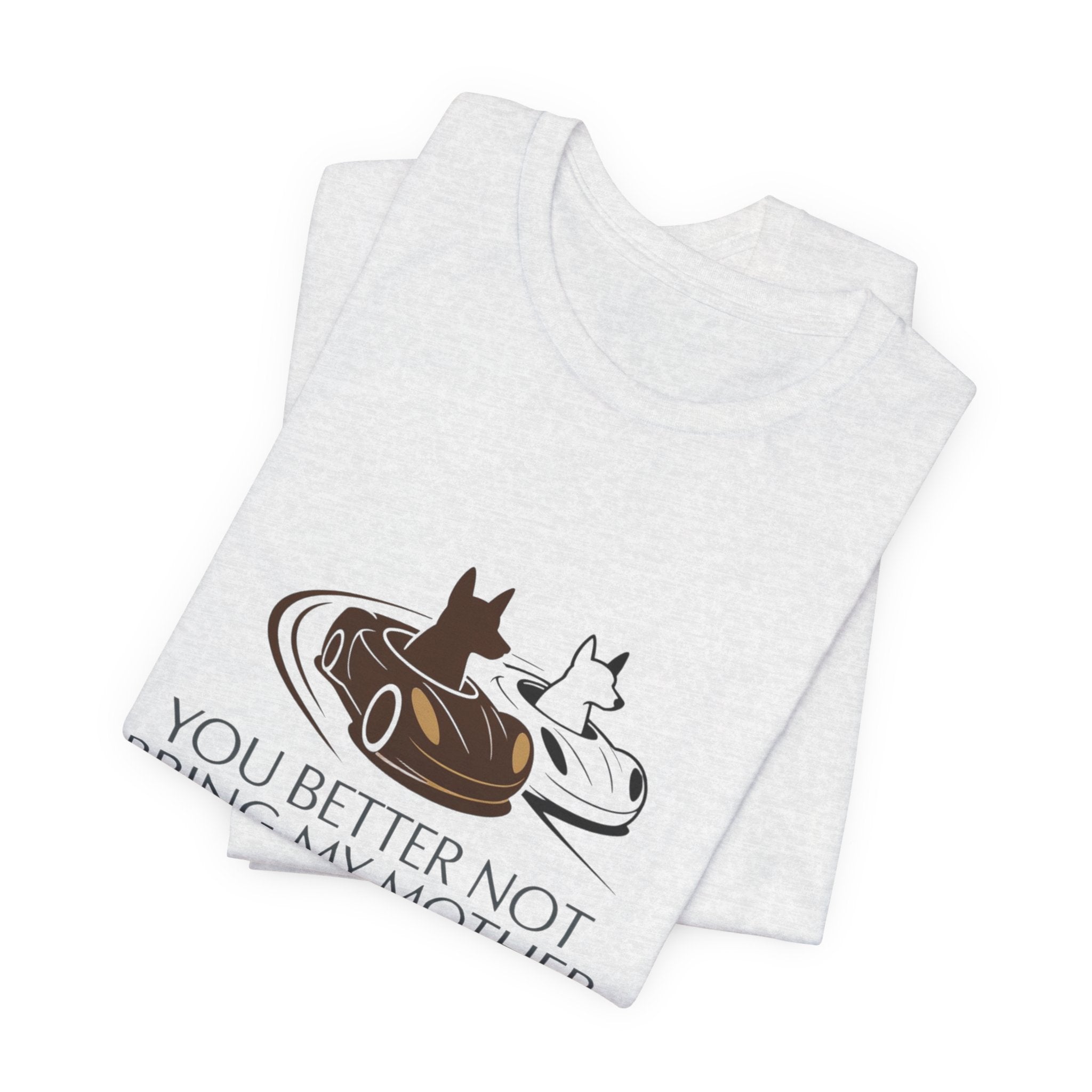You Better Not Bring My Mother Into This T-Shirt | Cats in Donuts Illustration
