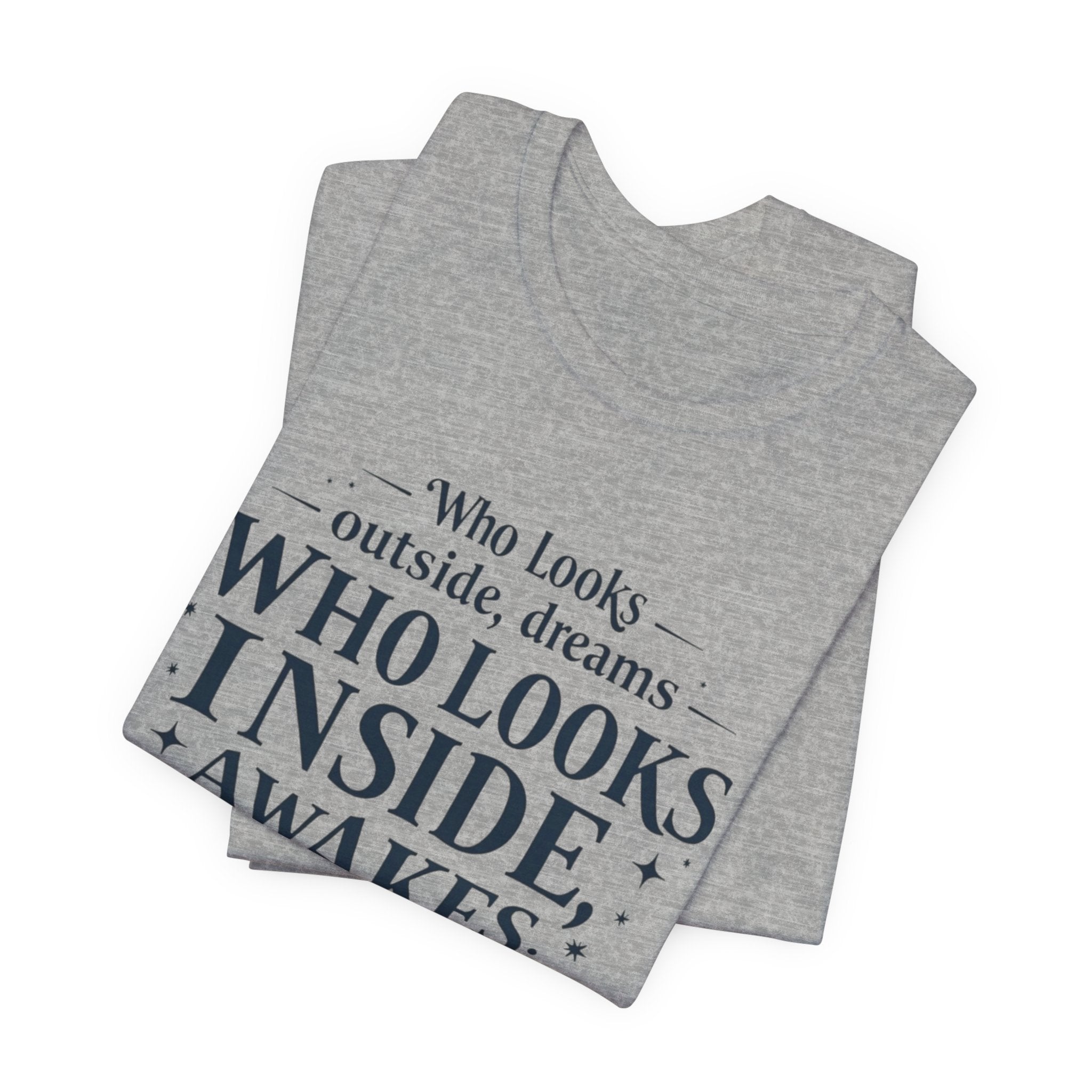 Carl Jung Quote Unisex Tee, Inspirational Graphic Tshirt, Awakening Dreamer Shirt, Short Sleeve Top, Philosophy Quote Shirt, Gift for Him or