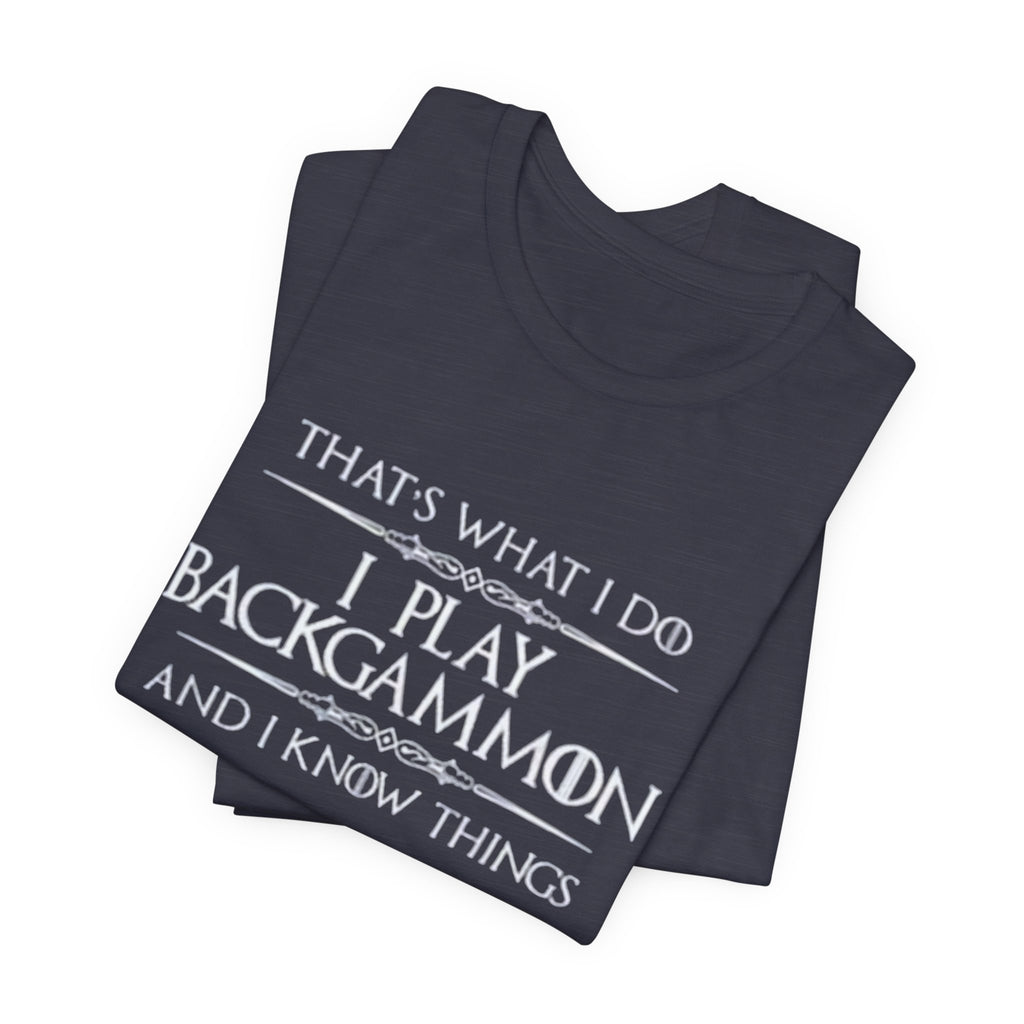 I Play Backgammon T-Shirt | Backgammon Player Tee, Board Game Shirt